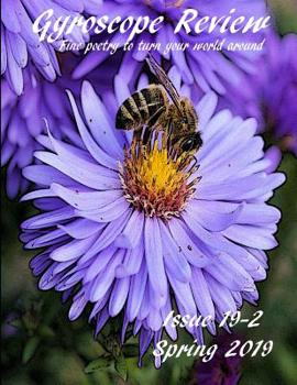 Paperback Gyroscope Review Issue 19-2 Spring 2019: Fine Poetry to Turn Your World Around Book