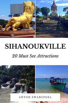 Paperback Sihanoukville: 20 Must See Attractions Book