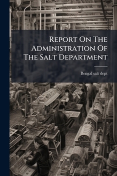 Paperback Report On The Administration Of The Salt Department Book