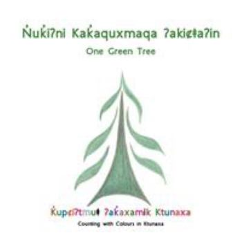 Paperback Nuki?Ni Kakaquxmaqa ?Akica?In(One Green Tree) Book