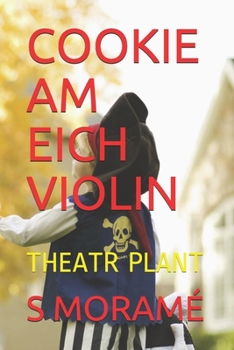 Cookie Am Eich Violin: Theatr Plant