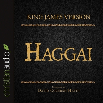 Haggai: The Book of - Book #37 of the Bible