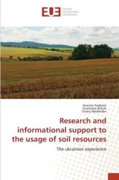 Paperback Research and informational support to the usage of soil resources Book