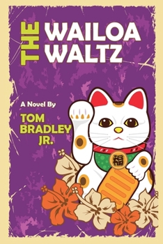 The Wailoa Waltz (The Noelani Lee Mysteries)