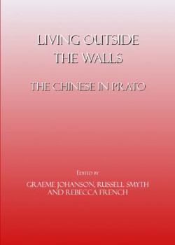 Living Outside the Walls: The Chinese in Prato