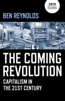 Paperback The Coming Revolution: Capitalism in the 21st Century Book