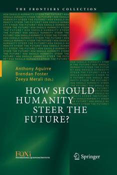 Paperback How Should Humanity Steer the Future? Book