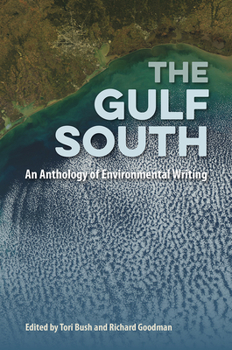 Hardcover The Gulf South: An Anthology of Environmental Writing Book