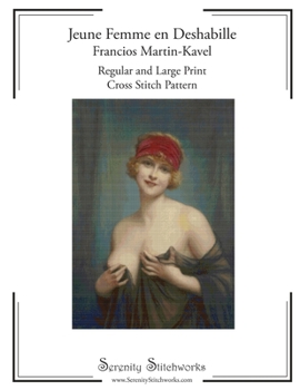 Jeune Femme en Deshabille - Francios Martin-Kavel - Cross Stitch Pattern: Regular and Large Print Cross Stitch Charts