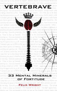 Paperback Vertebrave: 33 Mental Minerals of Fortitude Book