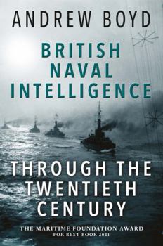 Paperback Seaforth Publishing British Naval Intelligence through the Twentieth Century. Book