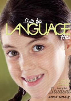 Skills for Language Arts (Student): Lessons in Grammar & Communication - Book  of the Skills