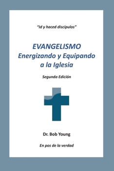 Paperback Evangelismo: Energizando y equipando a la iglesia [Spanish] Book