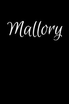 Paperback Mallory: Notebook Journal for Women or Girl with the name Mallory - Beautiful Elegant Bold & Personalized Gift - Perfect for Le Book