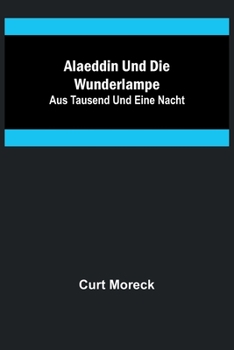 Alaeddin und die Wunderlampe; aus Tausend und eine Nacht