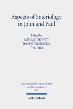 Aspects of Soteriology in John and Paul