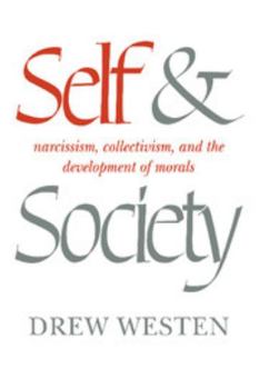 Paperback Self and Society: Narcissism, Collectivism, and the Development of Morals Book