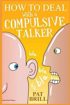 Paperback How to Deal With a Compulsive Talker: bla bla bla bla bla Book