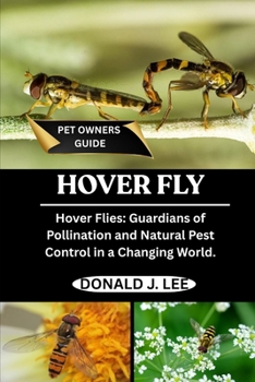 Paperback Hover Fly: Hover Flies: Guardians of Pollination and Natural Pest Control in a Changing World. Book