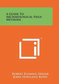 Paperback A Guide To Archaeological Field Methods Book