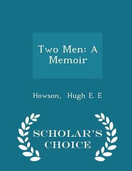 Paperback Two Men: A Memoir - Scholar's Choice Edition Book
