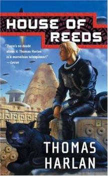 House of Reeds (Tor Science Fiction) - Book #2 of the In the Time of the Sixth Sun