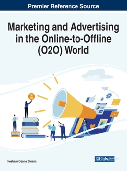 Marketing and Advertising in the Online-to-offline (O2O) World