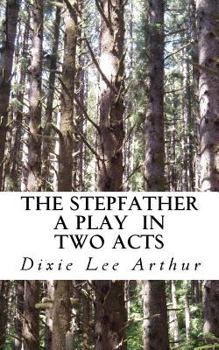 Paperback The Stepfather: A Play in Two Acts Book