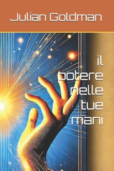 Paperback Il potere nelle tue mani [Italian] Book
