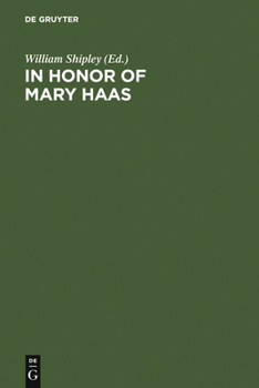 Hardcover In Honor of Mary Haas: From the Haas Festival Conference on Native American Linguistics Book