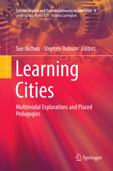 Paperback Learning Cities: Multimodal Explorations and Placed Pedagogies Book