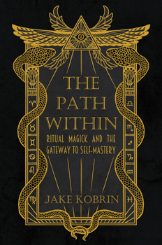 Paperback The Path Within: Ritual Magick and the Gateway to Self-Mastery Book