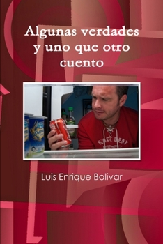 Paperback Algunas verdades y uno que otro cuento [Spanish] Book