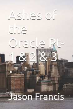 Paperback Ashes of the Oracle Pt-1 & 2 & 3 Book