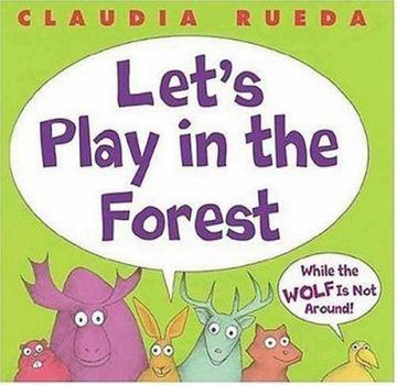 Hardcover Let's Play in the Forest: While the Wolf Is Not Around Book