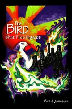 Paperback The Bird That Flies Highest Book