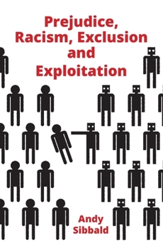 Paperback Prejudice, Racism, Exclusion and Exploitation Book
