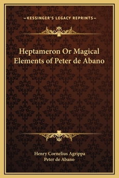 Hardcover Heptameron Or Magical Elements of Peter de Abano Book