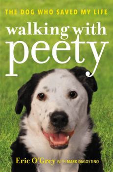Hardcover Walking with Peety: The Dog Who Saved My Life Book