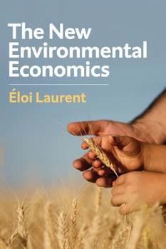 Paperback The New Environmental Economics: Sustainability and Justice Book