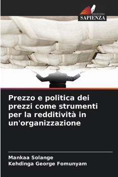 Paperback Prezzo e politica dei prezzi come strumenti per la redditività in un'organizzazione [Italian] Book