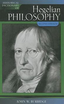 Hardcover Historical Dictionary of Hegelian Philosophy Book