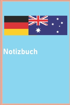 Notizbuch Australien Deutsch: 50 Seiten | 6x9 Format DIN A5 | Tagebuch Journal | kariert | Geschenk (German Edition)