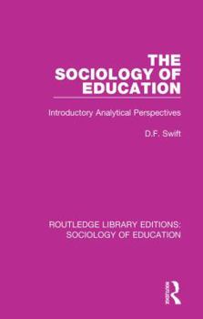 Paperback The Sociology of Education: Introductory Analytical Perspectives Book