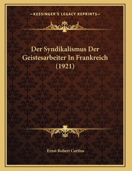 Paperback Der Syndikalismus Der Geistesarbeiter In Frankreich (1921) [German] Book