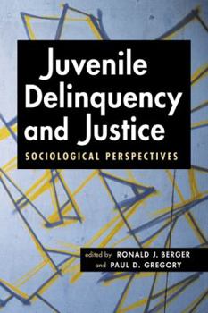 Paperback Juvenile Delinquency and Justice: Sociological Perspectives Book