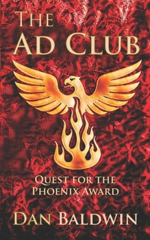 Paperback The Ad Club: Quest for the Phoenix Award Book