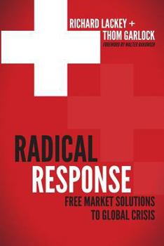 Paperback Radical Response: Free Market Solutions to Global Crises Book
