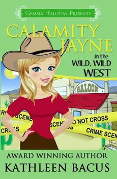 Calamity Jayne Heads West - Book #5 of the Calamity Jayne