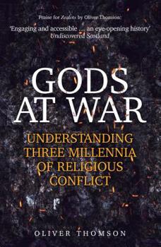 Hardcover Gods at War: Understanding Three Millennia of Religious Conflict Book